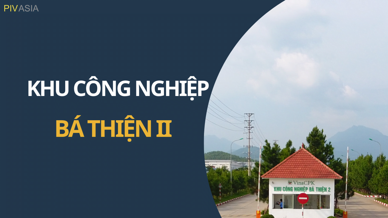KHU CÔNG NGHIỆP BÁ THIỆN II