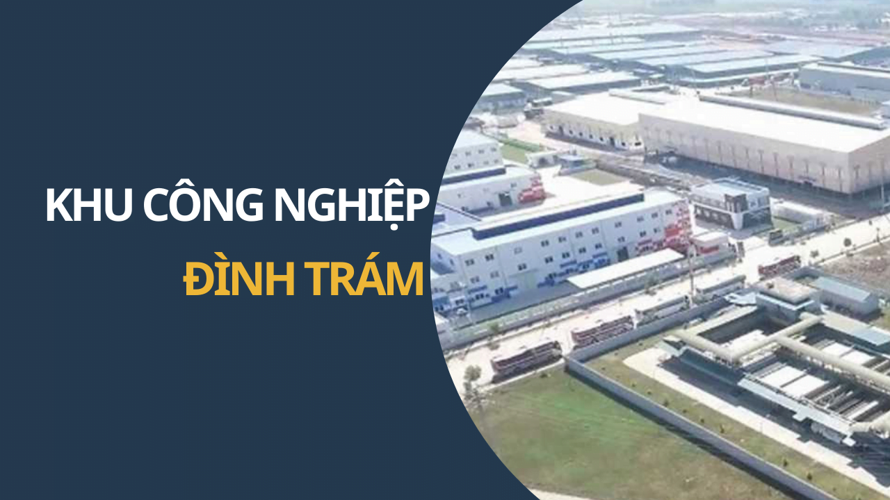 KHU CÔNG NGHIỆP ĐÌNH TRÁM