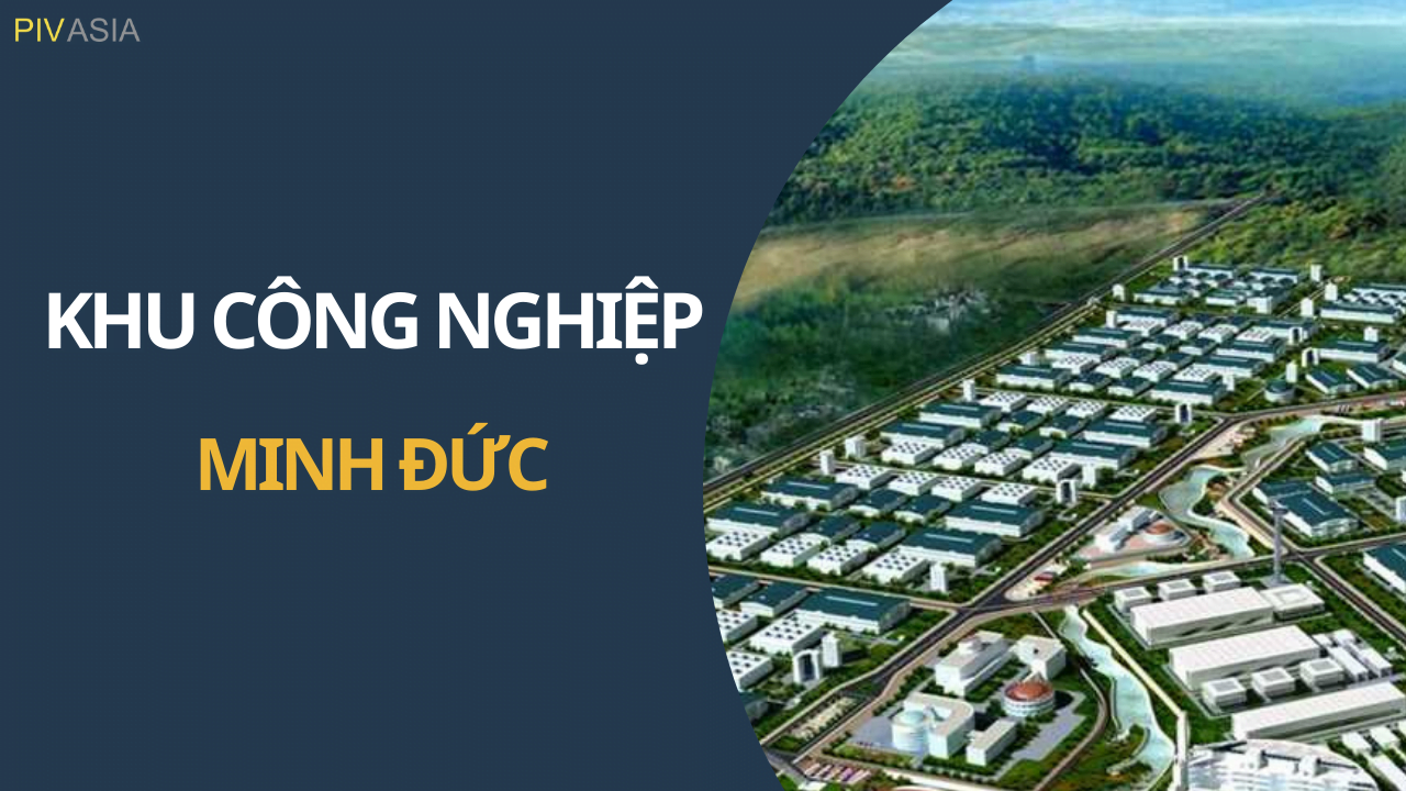KHU CÔNG NGHIỆP MINH ĐỨC