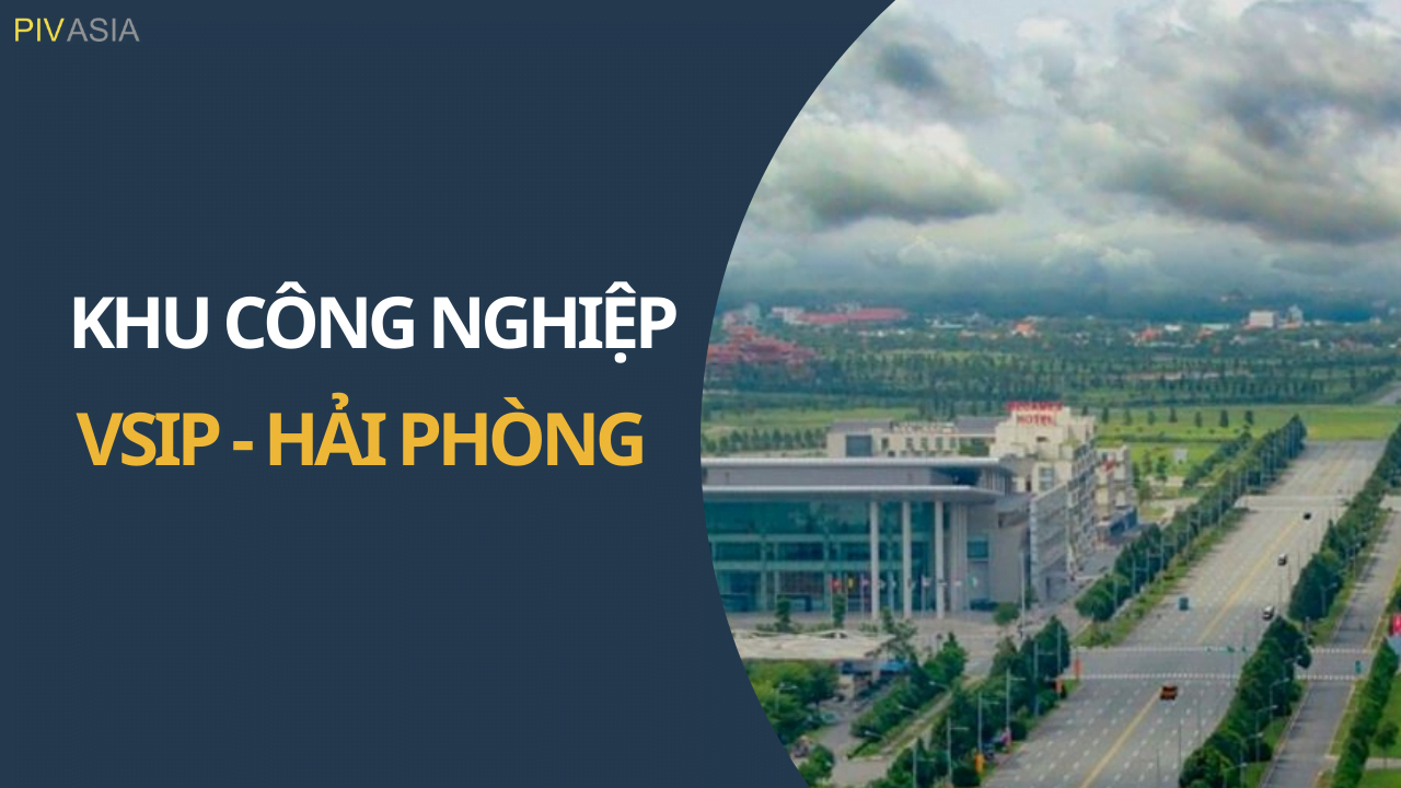 KHU CÔNG NGHIỆP VSIP - HẢI PHÒNG