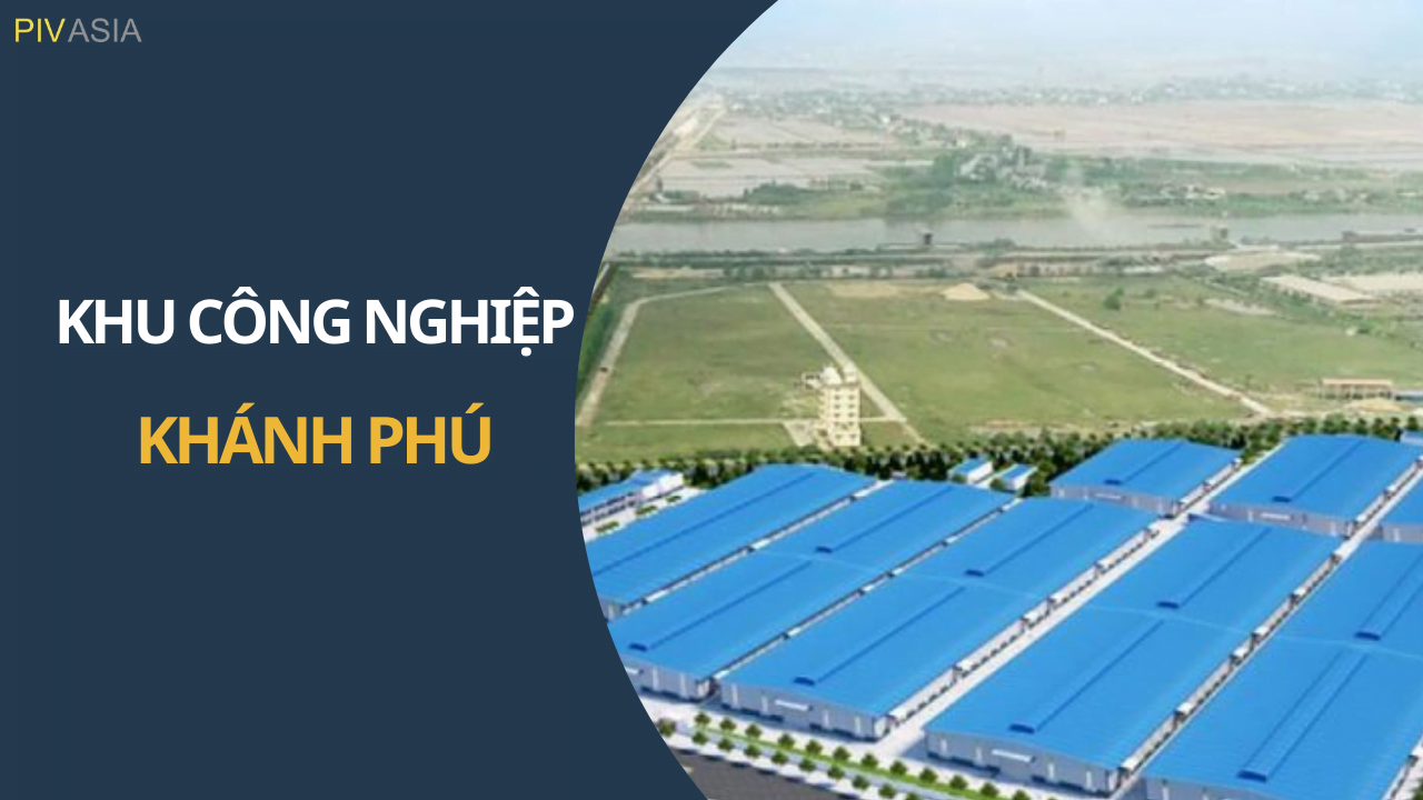KHU CÔNG NGHIỆP KHÁNH PHÚ
