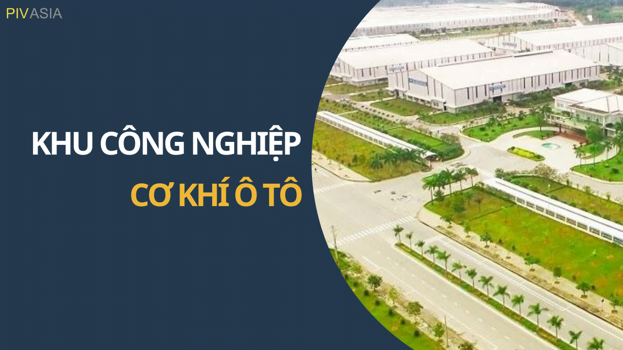 KHU CÔNG NGHIỆP CƠ KHÍ Ô TÔ