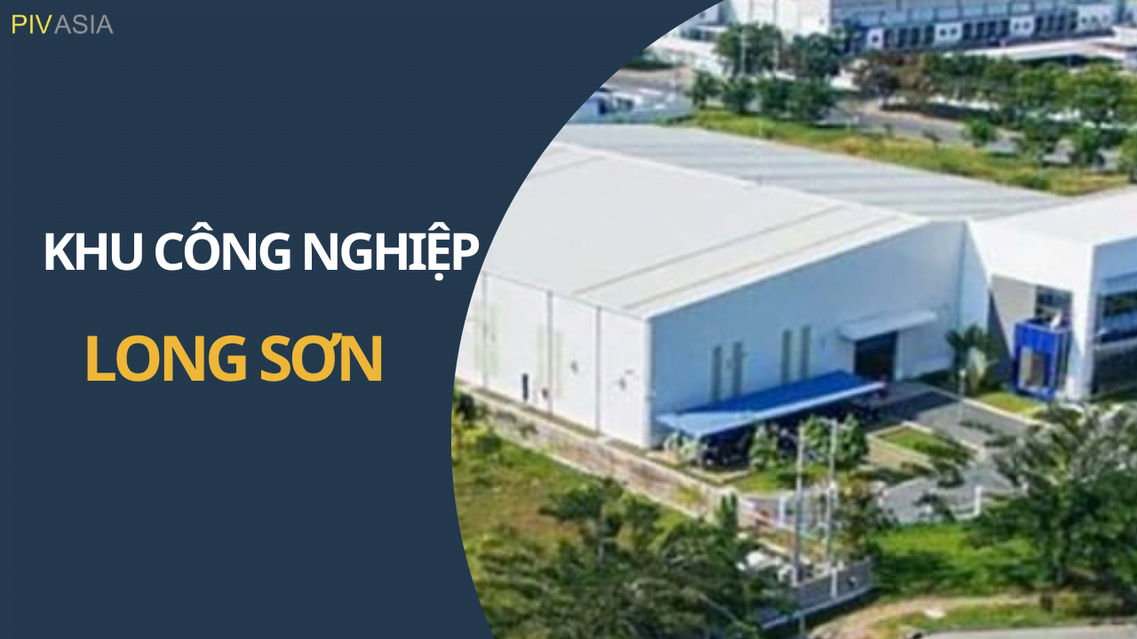 KHU CÔNG NGHIỆP LONG SƠN