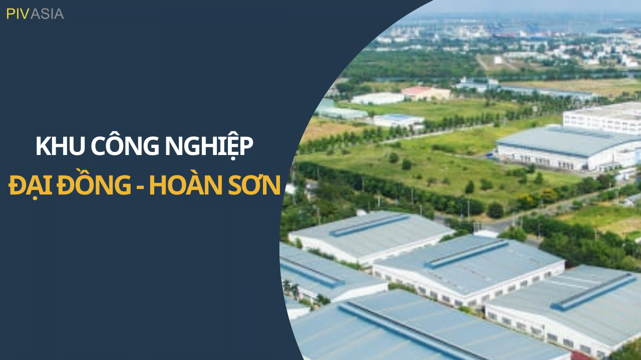 KHU CÔNG NGHIỆP ĐẠI ĐỒNG - HOÀN SƠN