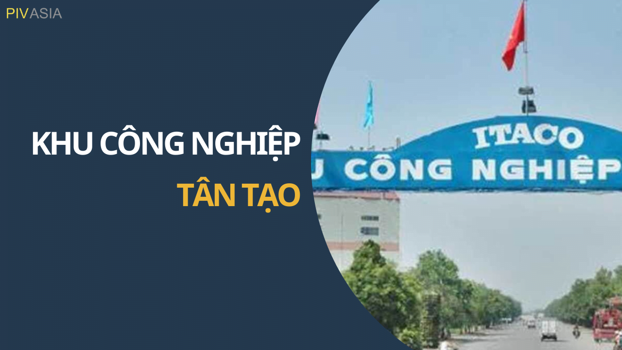 KHU CÔNG NGHIỆP TÂN TẠO