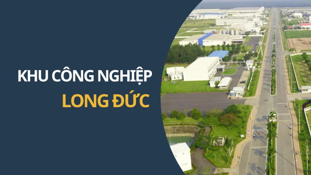 Khu Công Nghiệp Long Đức