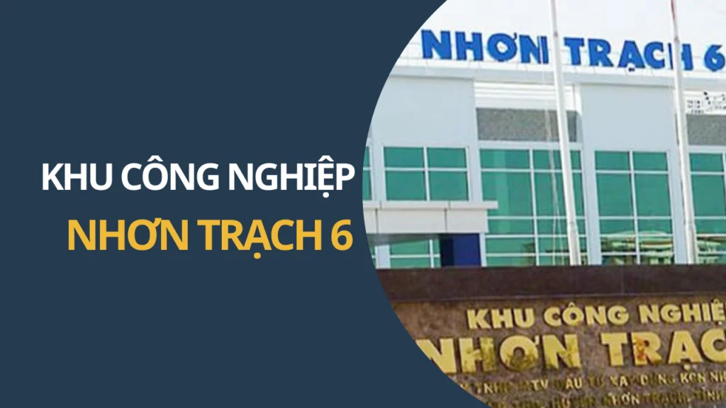 Khu Công Nghiệp Nhơn Trạch 6