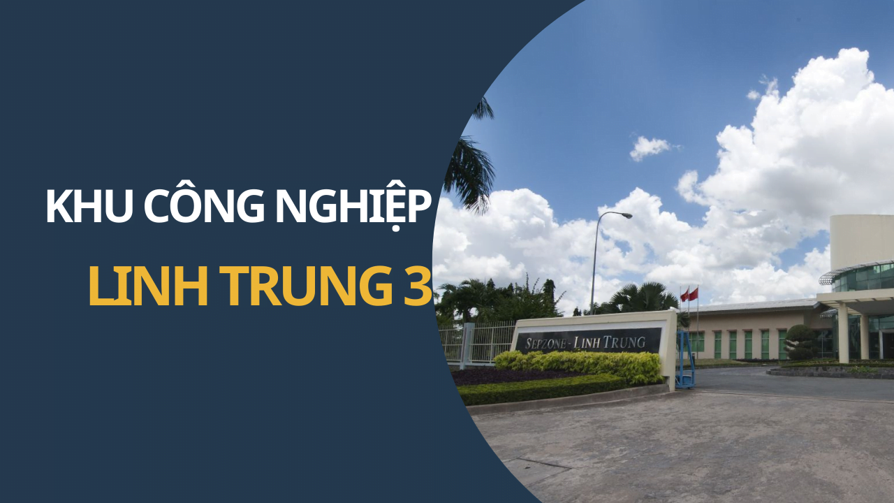 KHU CÔNG NGHIỆP LINH TRUNG 3