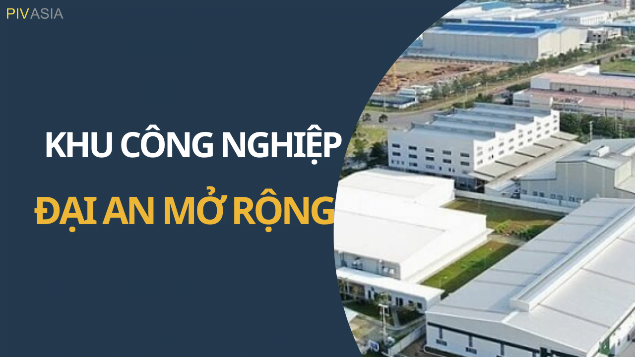 KHU CÔNG NGHIỆP ĐẠI AN MỞ RỘNG