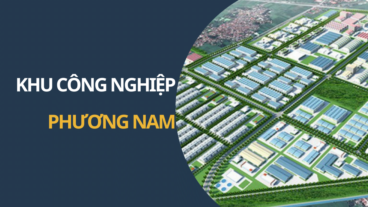 KHU CÔNG NGHIỆP PHƯƠNG NAM