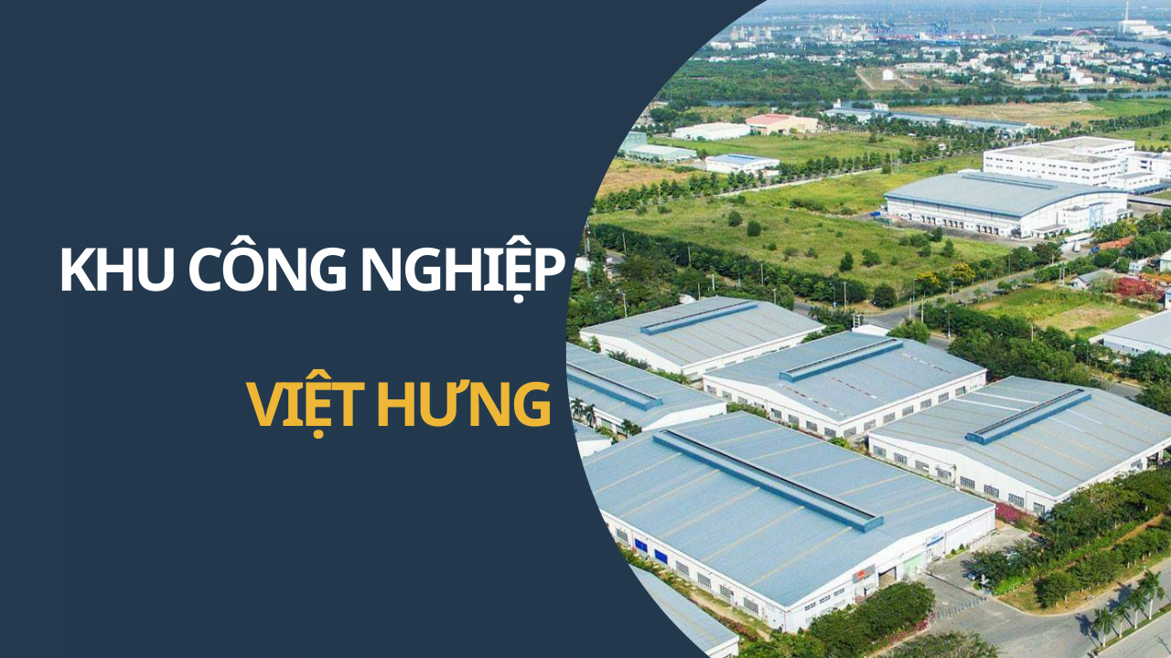KHU CÔNG NGHIỆP VIỆT HƯNG