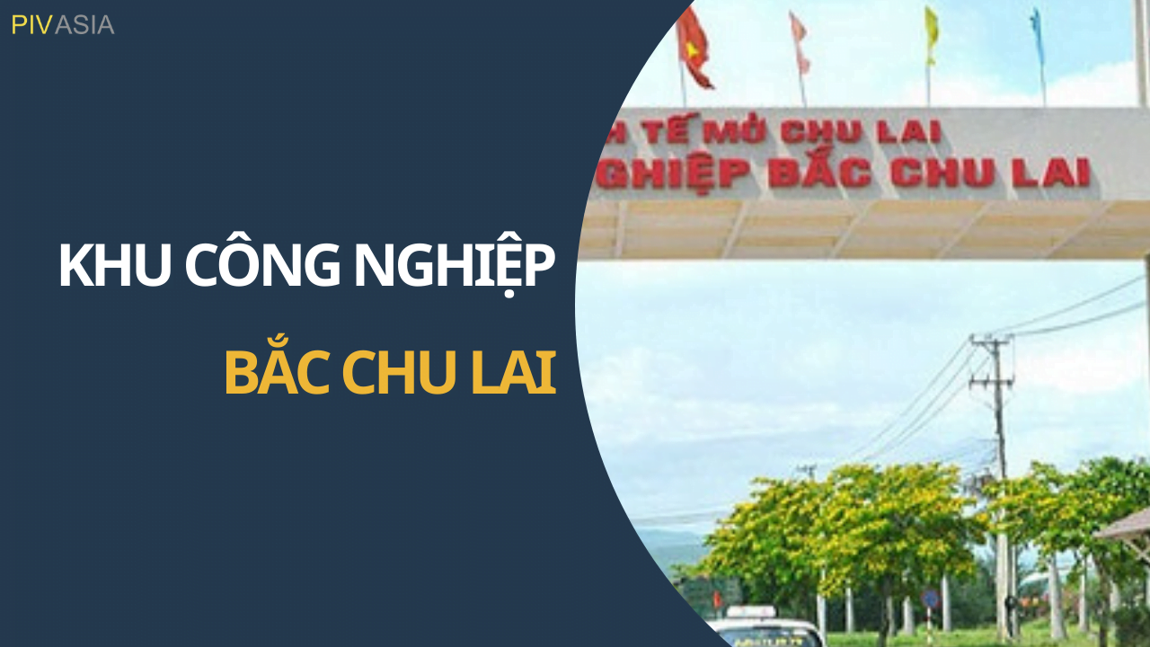 KHU CÔNG NGHIỆP BẮC CHU LAI