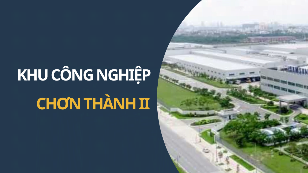 KHU CÔNG NGHIỆP CHƠN THÀNH II
