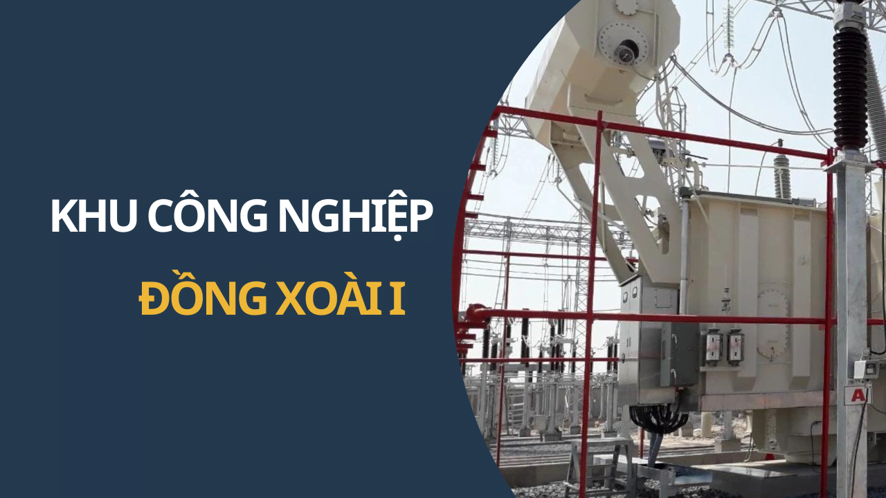 KHU CÔNG NGHIỆP ĐỒNG XOÀI I
