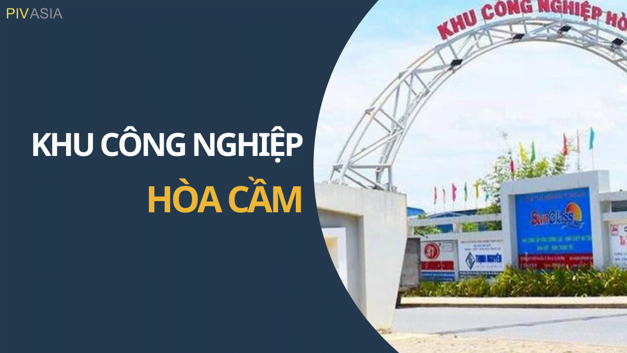 KHU CÔNG NGHIỆP HÒA CẦM