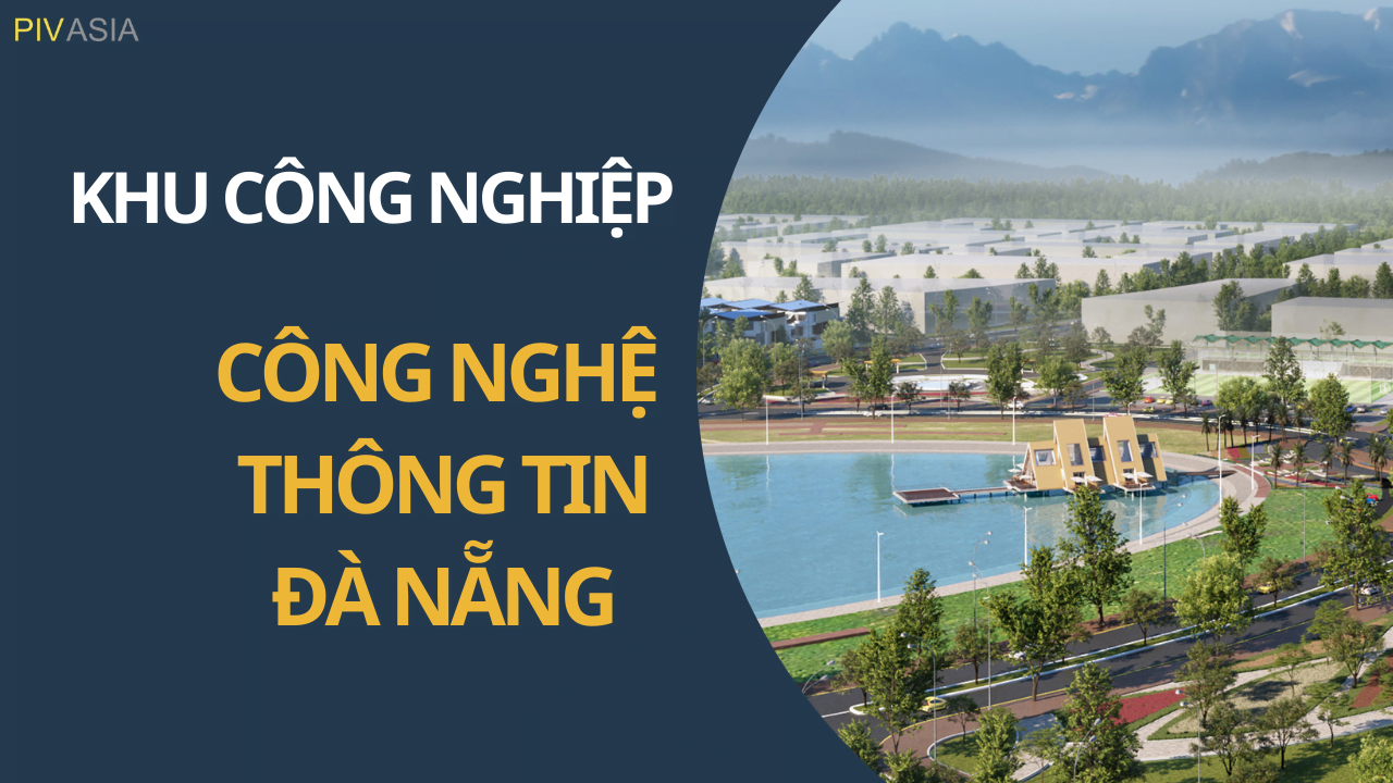 KHU CÔNG NGHIỆP CÔNG NGHỆ THÔNG TIN ĐÀ NẴNG