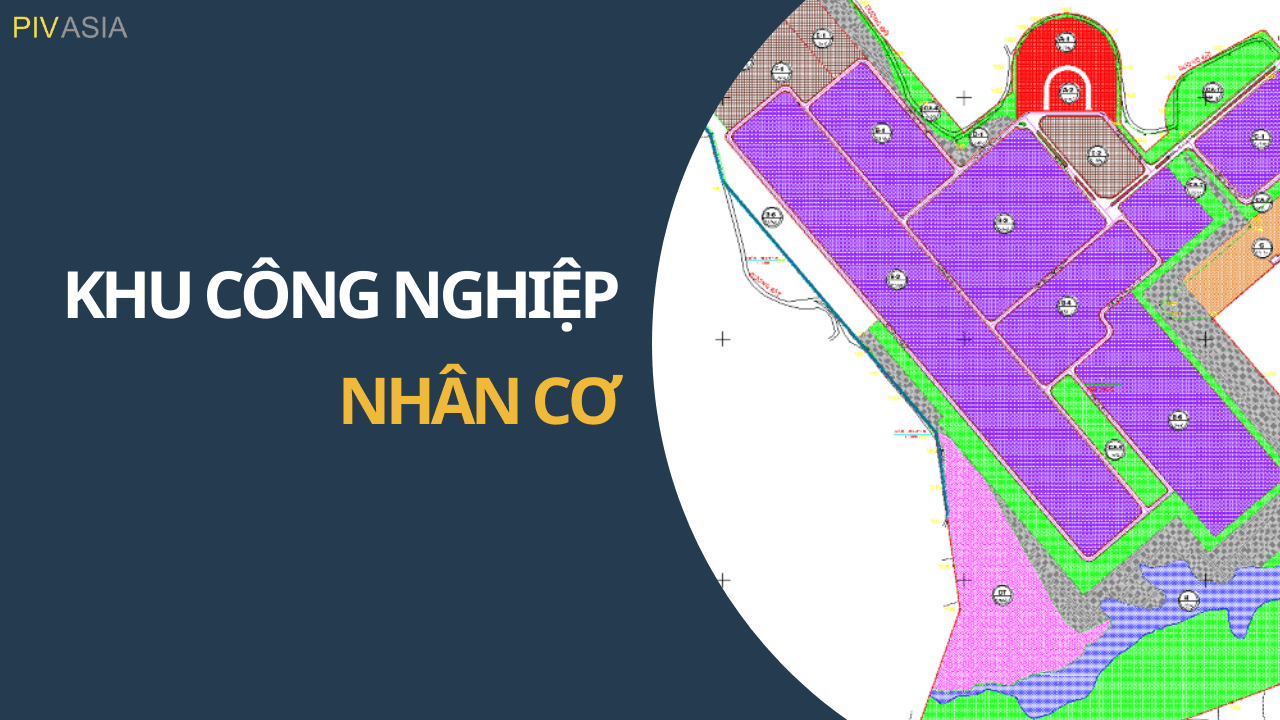 KHU CÔNG NGHIỆP NHÂN CƠ
