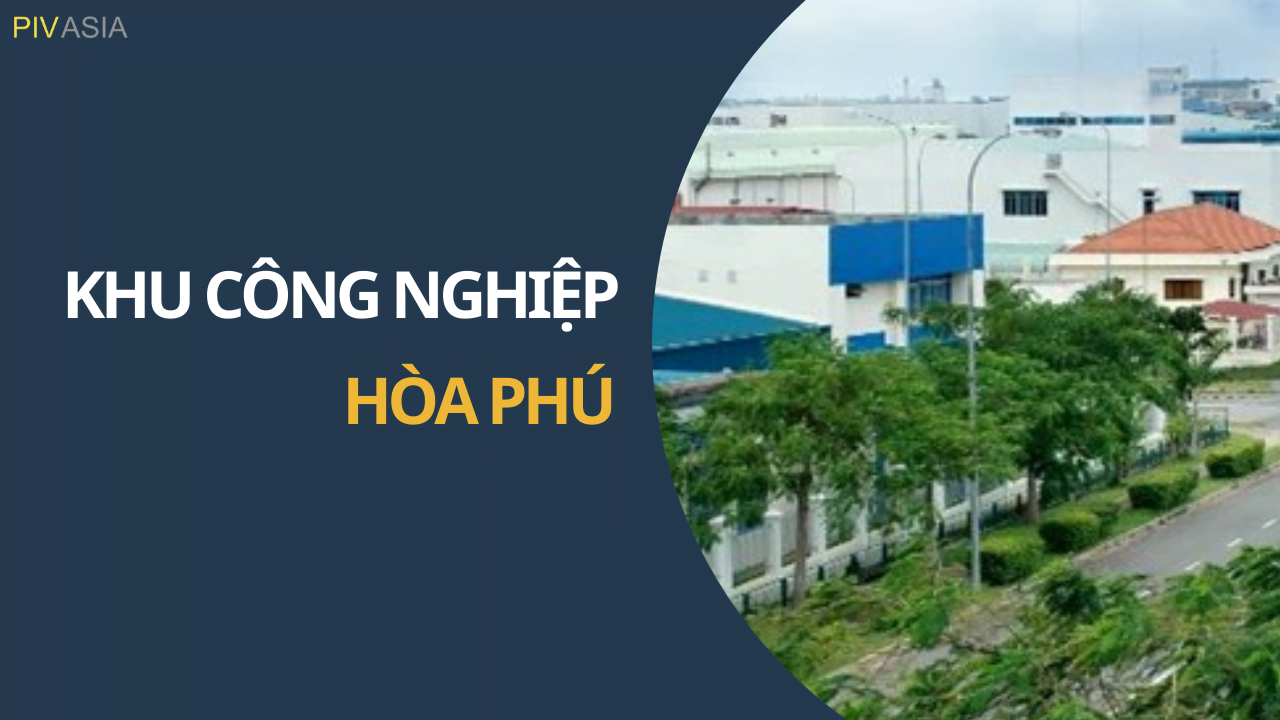 KHU CÔNG NGHIỆP HÒA PHÚ