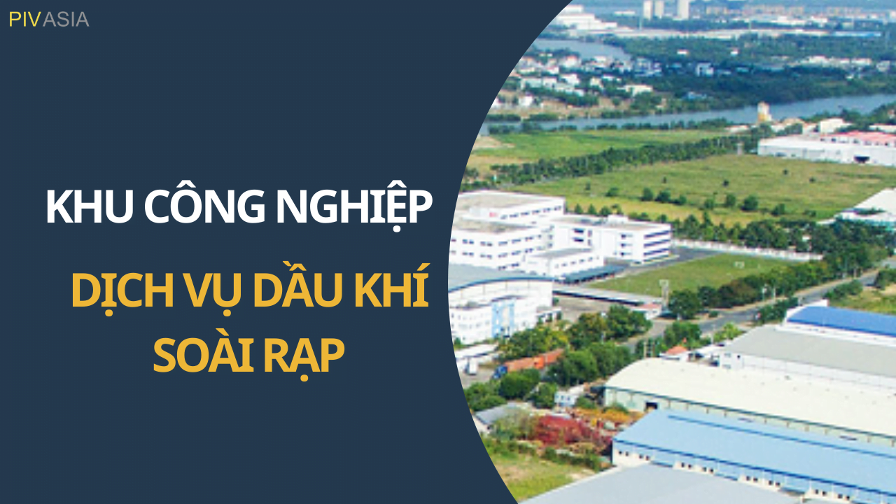 KHU CÔNG NGHIỆP DỊCH VỤ DẦU KHÍ SOÀI RẠP