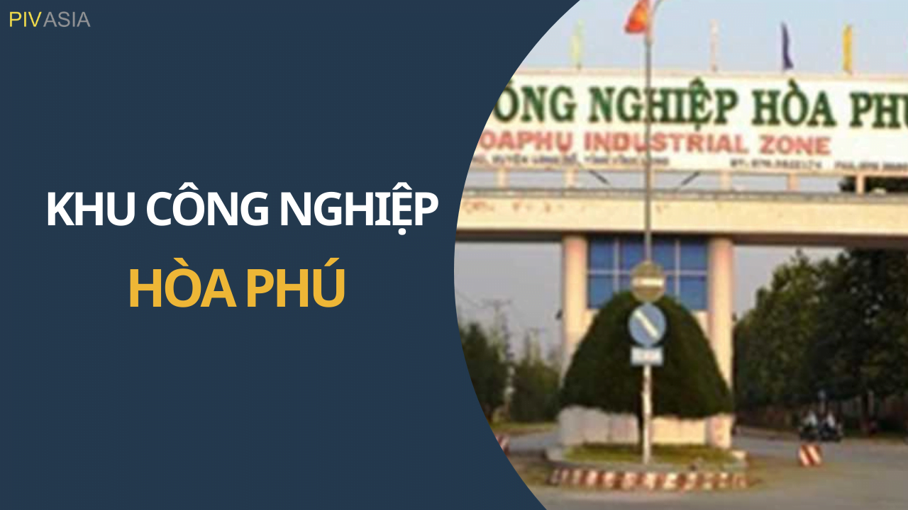 KHU CÔNG NGHIỆP HÒA PHÚ