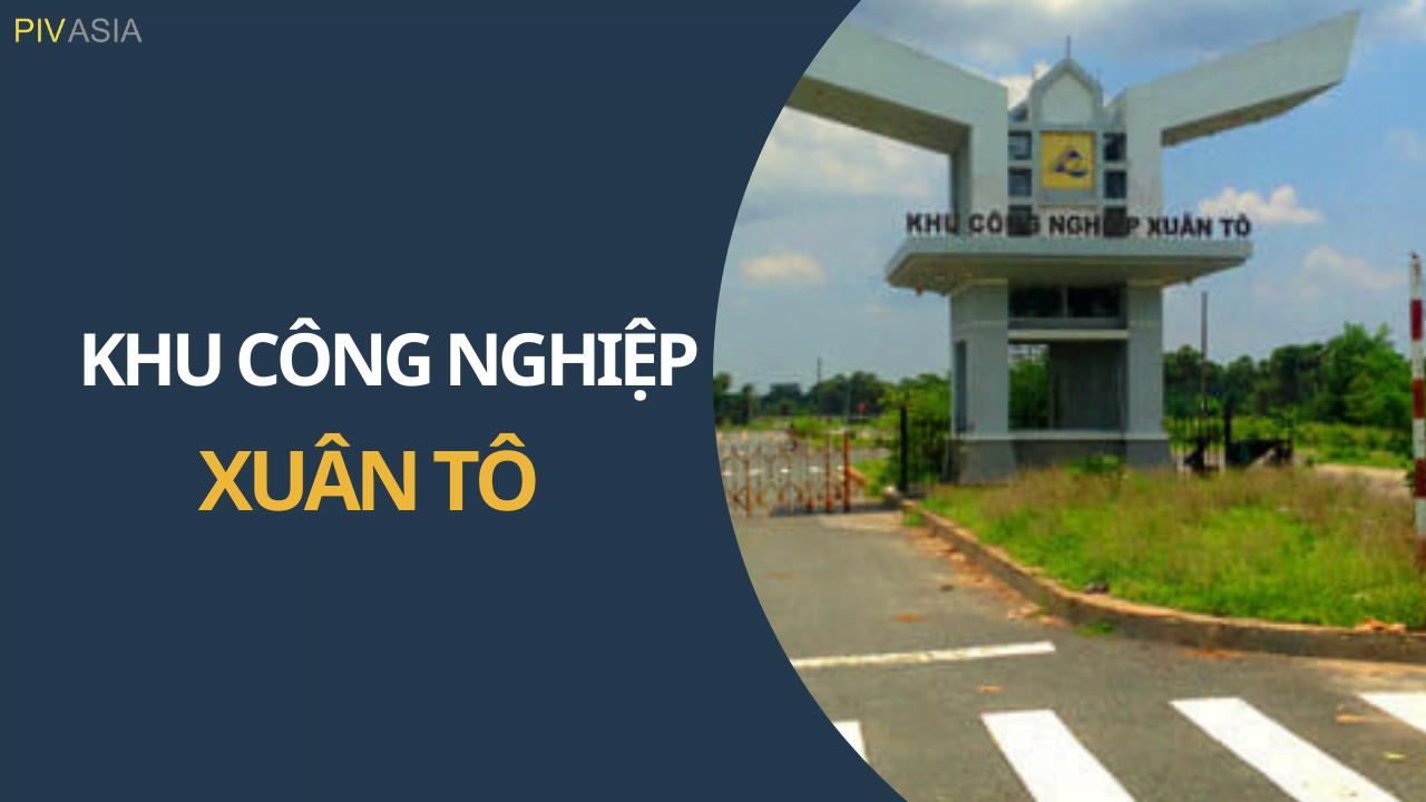 KHU CÔNG NGHIỆP XUÂN TÔ
