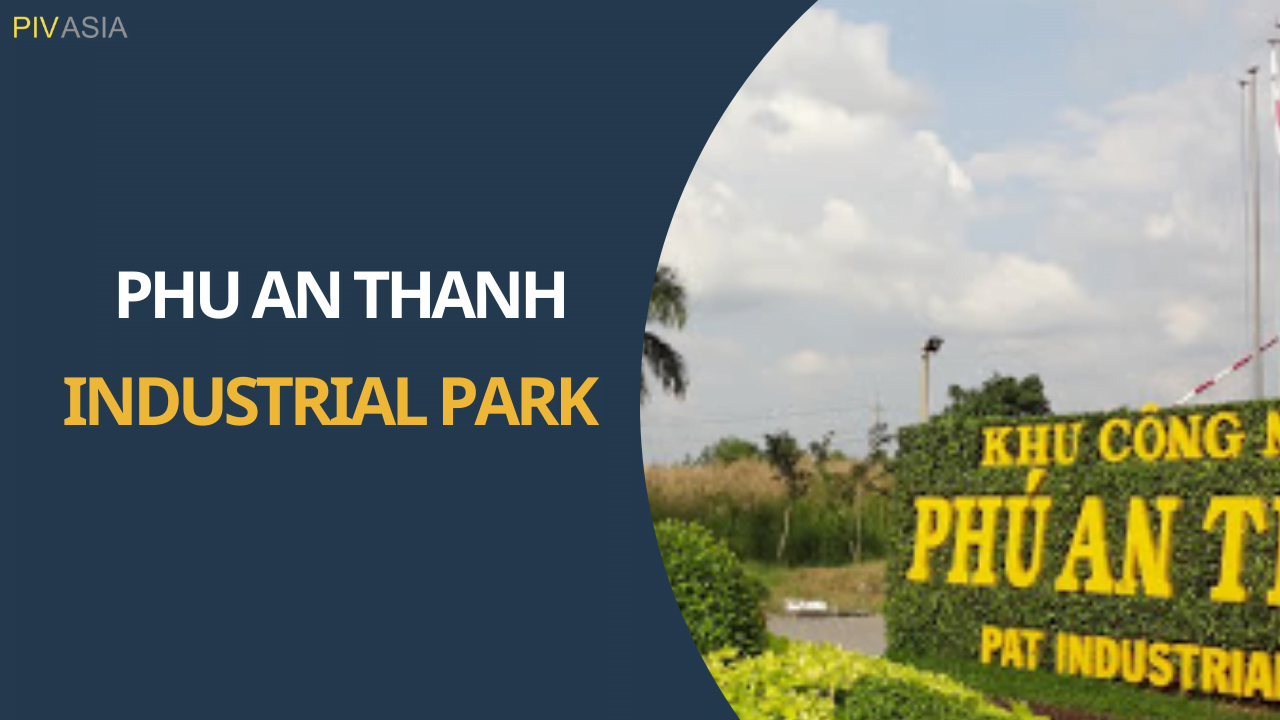 PHU AN THANH INDUSTRIAL PARK