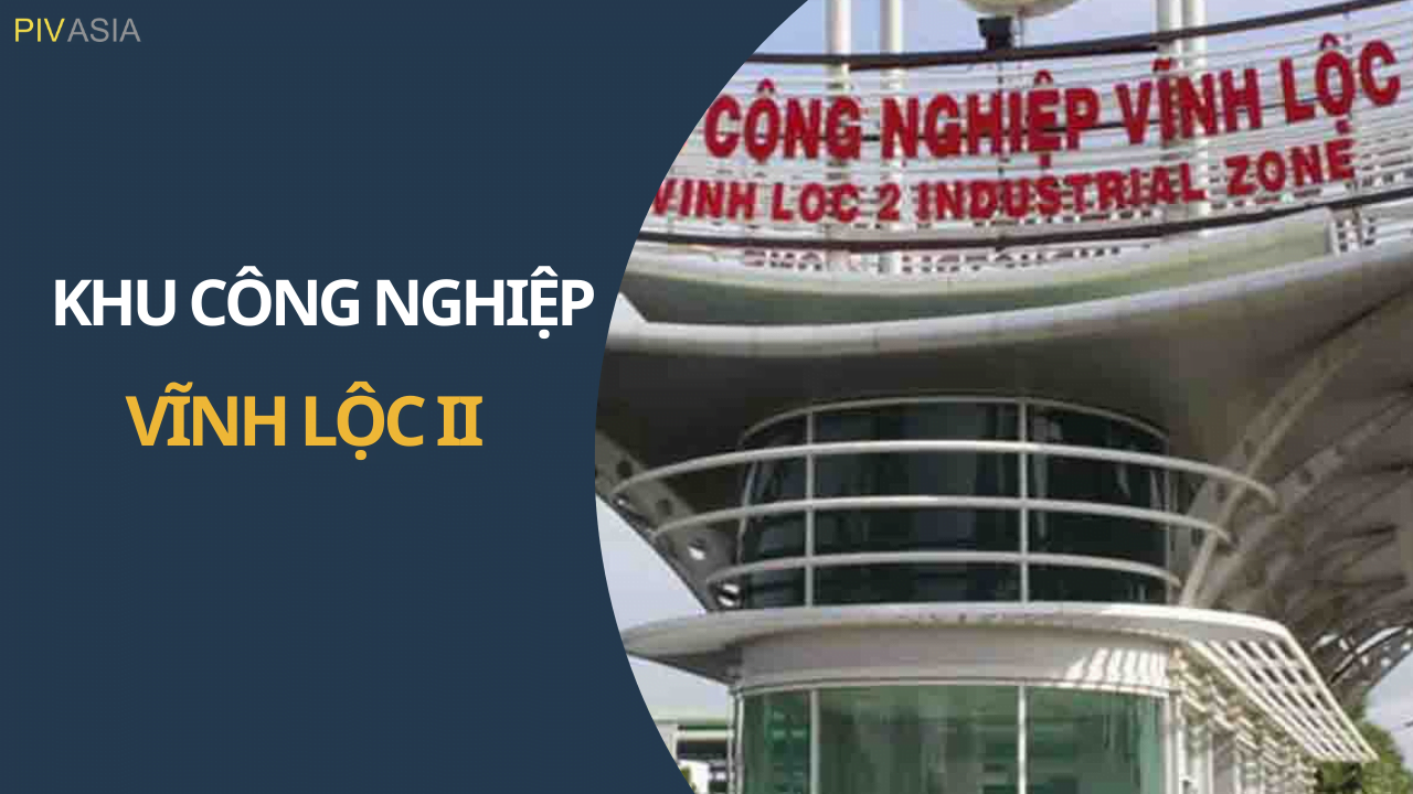 KHU CÔNG NGHIỆP VĨNH LỘC II