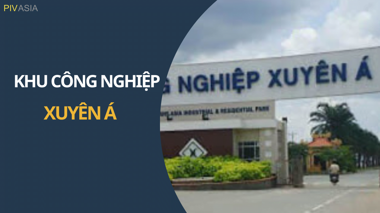KHU CÔNG NGHIỆP XUYÊN Á