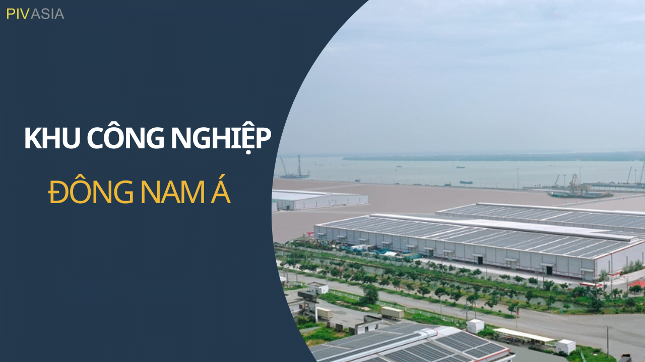 KHU CÔNG NGHIỆP ĐÔNG NAM Á