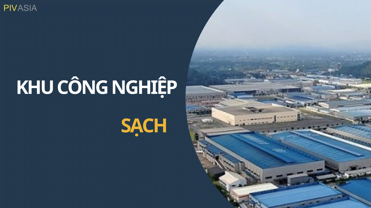 KHU CÔNG NGHIỆP SẠCH