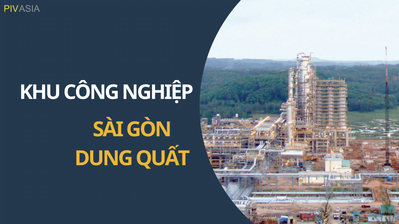 KHU CÔNG NGHIỆP SÀI GÒN - DUNG QUẤT
