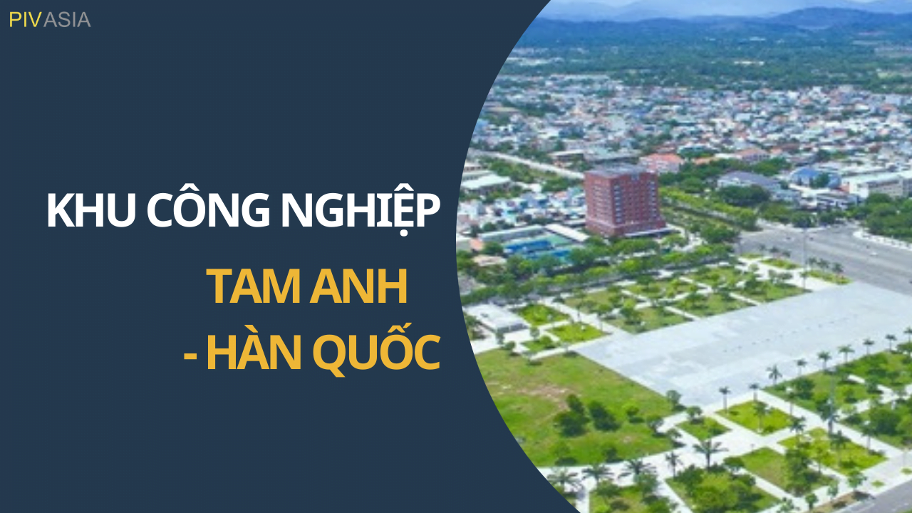 KHU CÔNG NGHIỆP TAM ANH - HÀN QUỐC