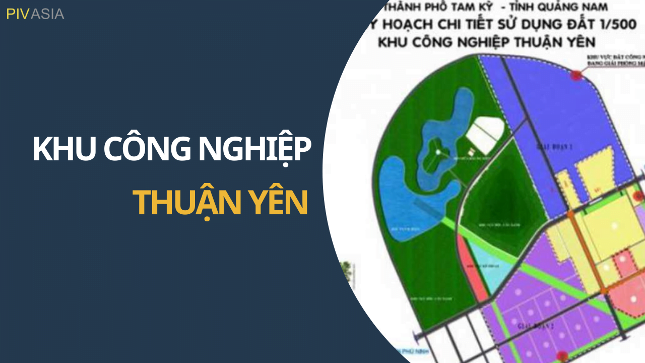 KHU CÔNG NGHIỆP THUẬN YÊN - QUẢNG NAM