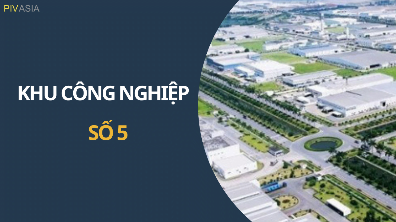 KHU CÔNG NGHIỆP SỐ 5